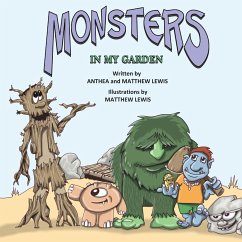 Monsters In My Garden - Lewis, Matt B; Lewis, Anthea