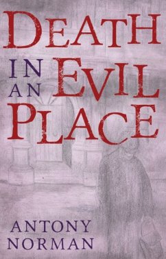 Death in an Evil Place - Norman, Antony