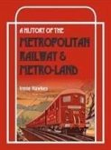 A History Of The Metropolitan Railway & Metro-Land