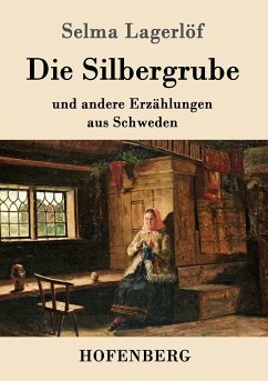 Die Silbergrube - Lagerlöf, Selma