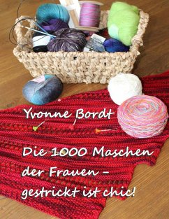 Die 1000 Maschen der Frauen - Bordt, Yvonne