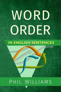 Word Order in English Sentences - Williams, Phil