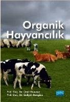 Organik Hayvancilik - Yavuzer, Ümit; Bengisu, Gülsah