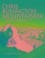 Chris Bonington Mountaineer - Bonington, Sir Chris