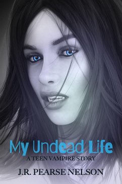 My Undead Life (eBook, ePUB) - Nelson, J. R. Pearse
