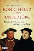 König Heinz und Junker Jörg (eBook, ePUB)