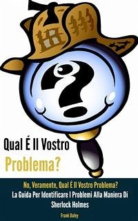 Qual É Il Vostro Problema? No, Veramente, Qual É Il Vostro Problema? (eBook, ePUB) - Daley, Frank