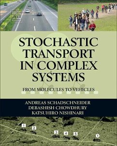 Stochastic Transport in Complex Systems - Schadschneider, Andreas; Chowdhury, Debashish; Nishinari, Katsuhiro