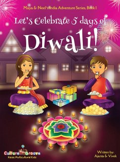 Let's Celebrate 5 Days of Diwali! (Maya & Neel's India Adventure Series, Book 1) - Chakraborty, Ajanta; Kumar, Vivek