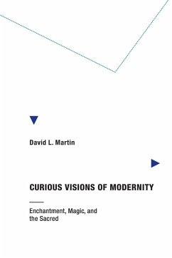 Curious Visions of Modernity - Martin, David L.