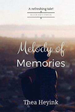 Melody of Memories - Heyink, Thea
