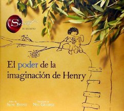 El poder de la imaginación de Henry - Byrne, Skye; George, Nic