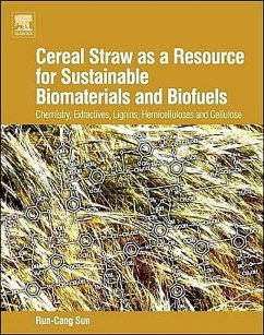 Cereal Straw as a Resource for Sustainable Biomaterials and Biofuels - Sun, Runcang