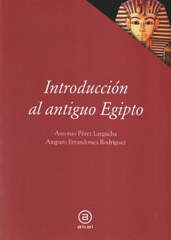 Introducción al antiguo Egipto - Pérez Largacha, Antonio; Errandonea Rodríguez, Amparo