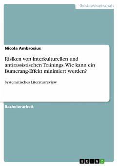 Risiken von interkulturellen und antirassistischen Trainings. Wie kann ein Bumerang-Effekt minimiert werden? (eBook, PDF) - Ambrosius, Nicola