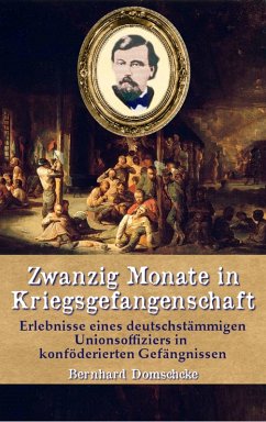 Zwanzig Monate in Kriegsgefangenschaft (eBook, ePUB) - Domschcke, Bernhard