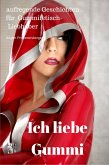 Ich liebe Gummi (eBook, ePUB)
