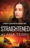 Straightened (A Kennedy Stern Christian Suspense Novel) (eBook, ePUB)