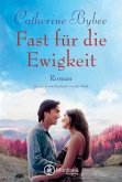 Fast für die Ewigkeit Fast für die Ewigkeit