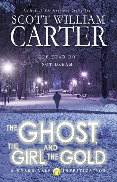 The Ghost, the Girl, and the Gold (A Myron Vale Investigation, #3) (eBook, ePUB) - Carter, Scott William