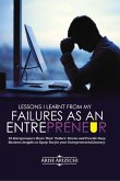 Lessons I Learnt From My Failures as an Entrepreneur (eBook, ePUB) Lessons I Learnt From My Failures as an Entrepreneur (eBook, ePUB)