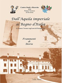 Dall'Aquila imperiale al Regno d'Italia (eBook, ePUB) - Studi e Ricerche della Pianura Veronese, Centro