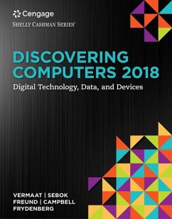 Discovering Computers 2018 - Vermaat, Misty; Sebok, Susan; Freund, Steven; Campbell, Jennifer; Frydenberg, Mark