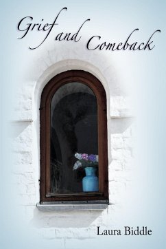 Grief and Comeback - Biddle, Laura