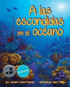 A Las Escondidas En El Océano (Ocean Hide and Seek) - Kramer, Jennifer Evans