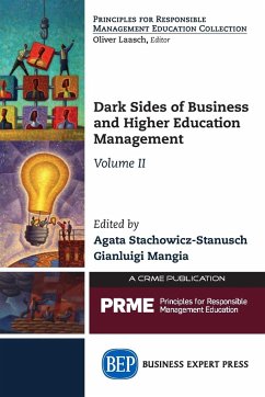 Dark Sides of Business and Higher Education Management, Volume II - Stachowicz-Stanusch, Agata; Mangia, Gianluigi