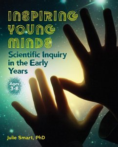 Inspiring Young Minds: Scientific Inquiry in the Early Years - Smart, Julie