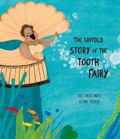 The Untold Story of the Tooth Fairy - Andrés, José Carlos