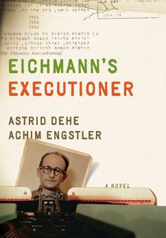 Eichmann's Executioner - Dehe, Astrid; Engstler, Achim