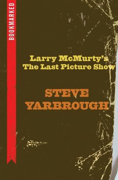 Larry McMurtry's the Last Picture Show: Bookmarked - Yarbrough, Steve