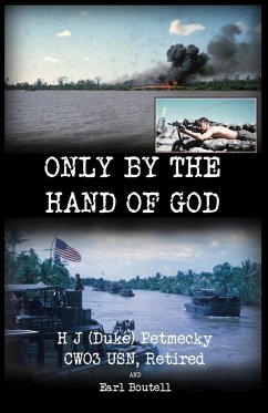 Only by the Hand of God - Petmecky CW03 USN, Retired H J (Duke); Boutell, Earl