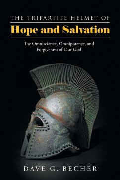 The Tripartite Helmet of Hope and Salvation - Becher, Dave G.