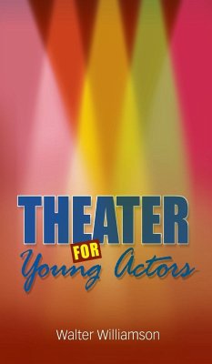 Theater for Young Actors - Williamson, Walter