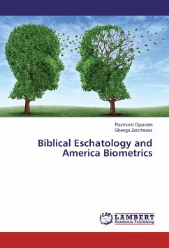Biblical Eschatology and America Biometrics - Ogunade, Raymond;Zaccheaus, Gbenga