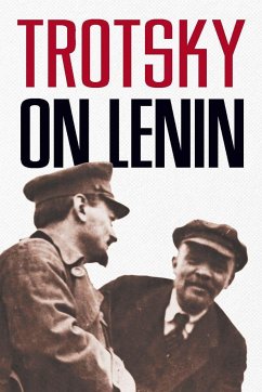Trotsky on Lenin - Trotsky, Leon