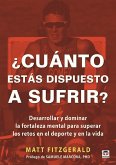 ¿Cuánto estás dispuesto a sufrir?