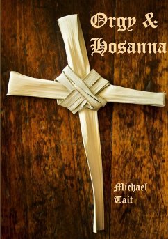 Orgy & Hosanna - Tait, Michael