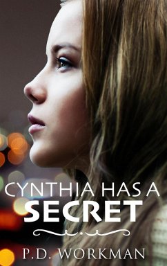 Cynthia Has a Secret - Workman, P. D.