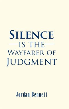 Silence is the Wayfarer of Judgment - Bennett, Jordan