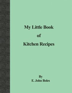 My Little Book of Kitchen Recipes - Boles, E. John