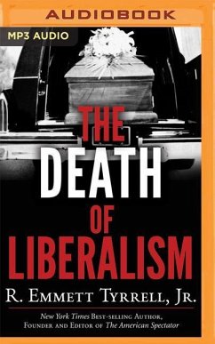 The Death of Liberalism - Tyrrell, R. Emmett