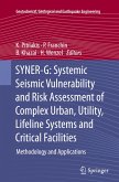 SYNER-G: Systemic Seismic Vulnerability and Risk Assessment of Complex Urban, Utility, Lifeline Systems and Critical Facilities