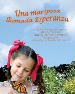 Una Mariposa Llamada Esperanza (Butterfly Called Hope, A) - Monroe, Mary Alice