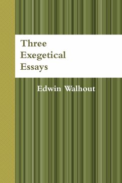 Three Exegetical Essays - Walhout, Edwin