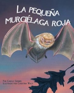 La Pequeña Murciélaga Roja (Little Red Bat) - Gerber, Carole