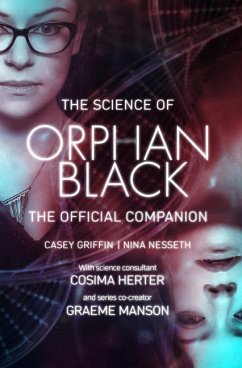 The Science of Orphan Black - Griffin, Casey; Nesseth, Nina